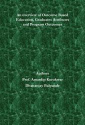 Cover for An overview of Outcome Based Education, Graduates Attributes and Program Outcomes